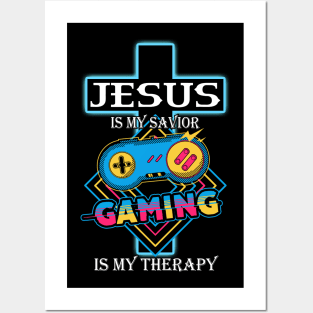 Jesus In My Savior Gaming In My Therapy Posters and Art